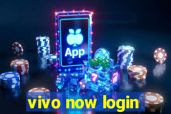 vivo now login